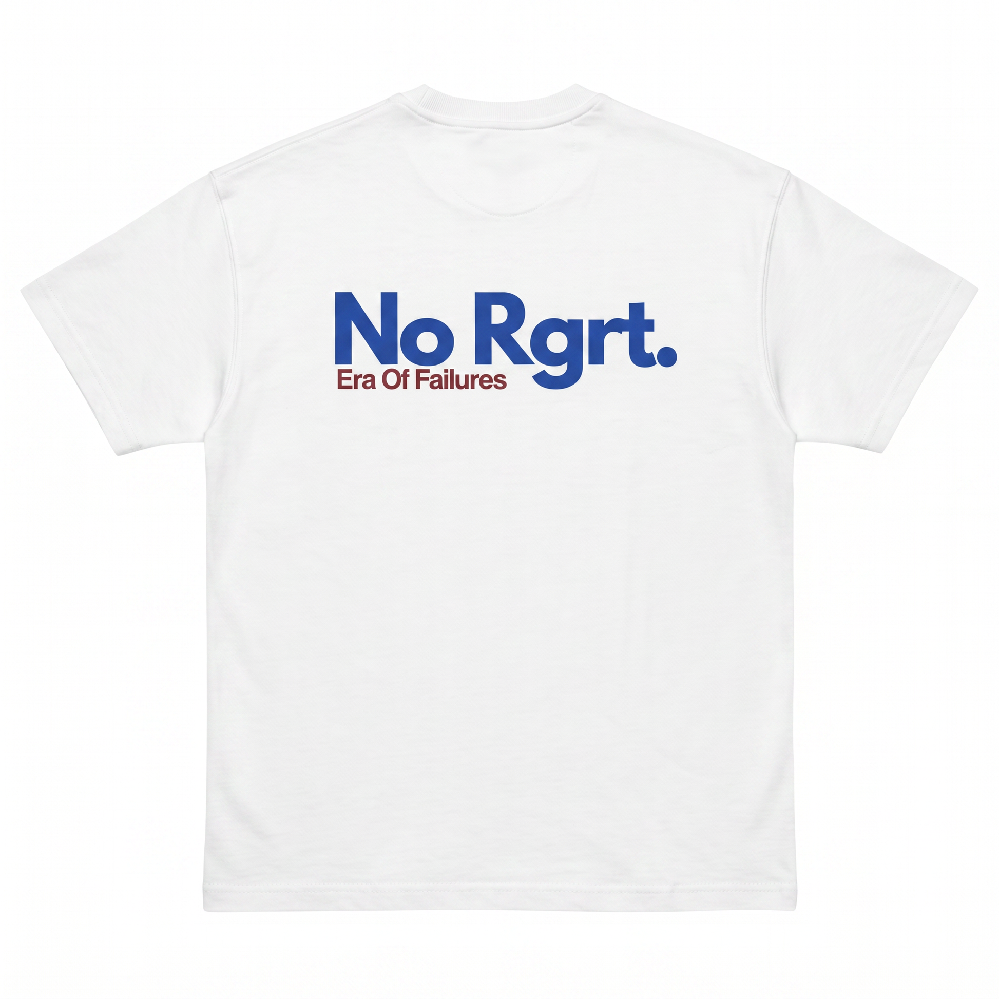 White t-shirt with 'No Rgrt. Era Of Failures' text on a white background